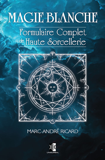 Magie Blanche — Formulaire Complet de Haute Sorcellerie